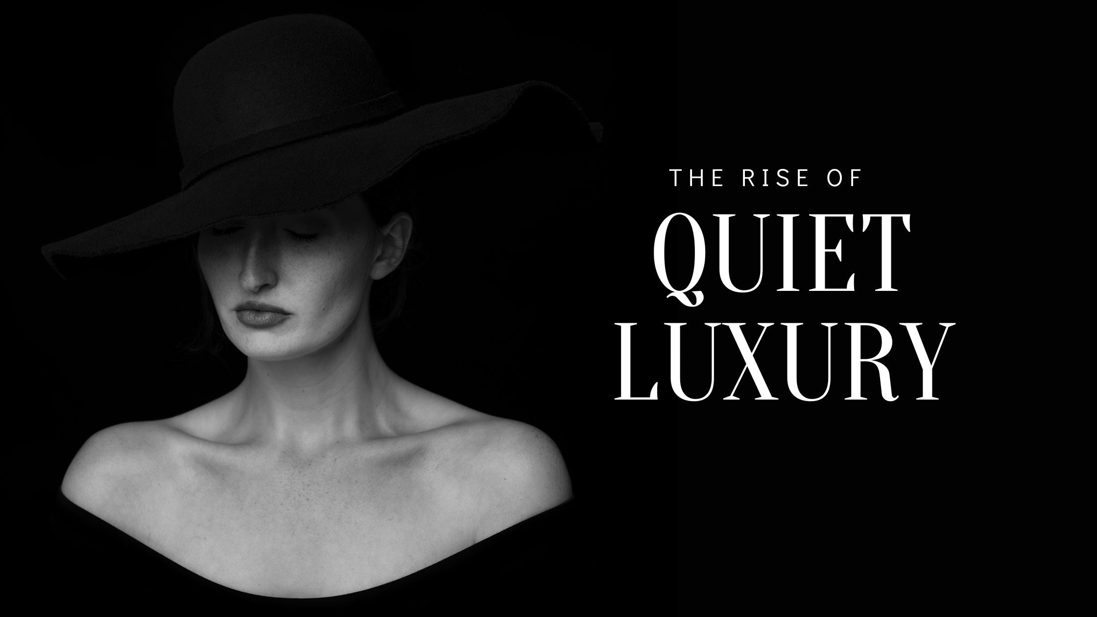 The Rise of Quiet Luxury – LusionWear